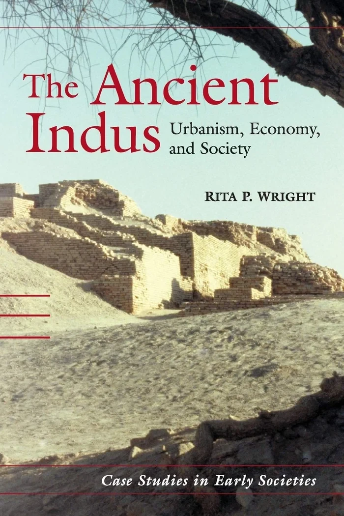The Ancient Indus: Urbanism, Economy, and Society