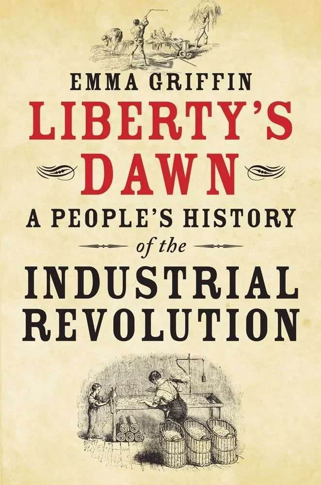 Liberty’s Dawn: A People’s History of the Industrial Revolution