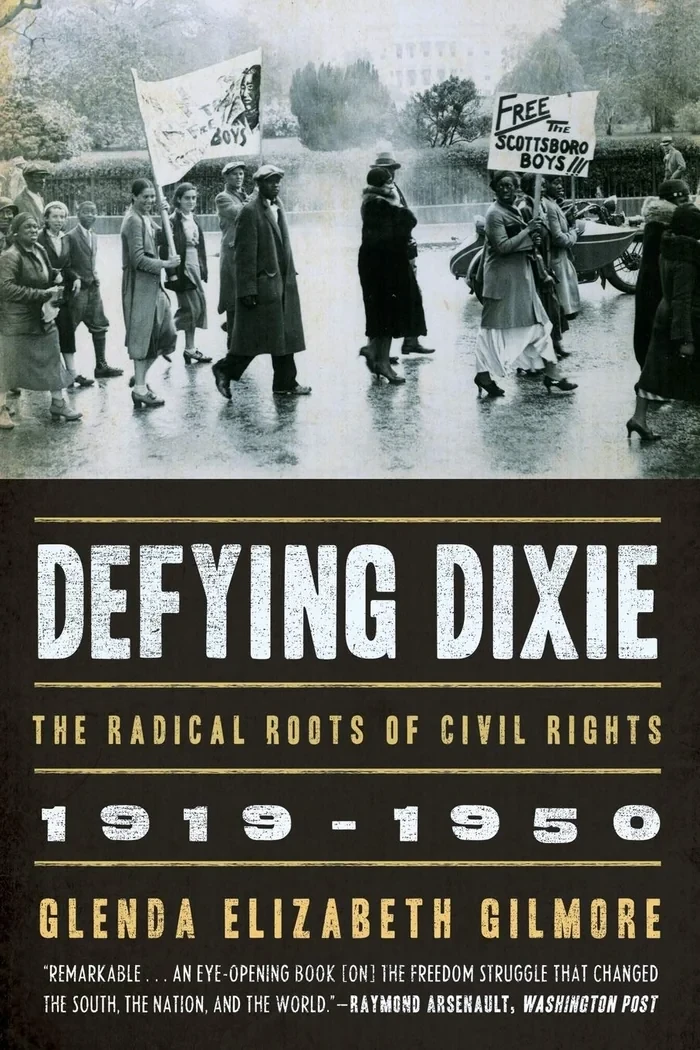 Defying Dixie: The Radical Roots of Civil Rights, 1919–1950