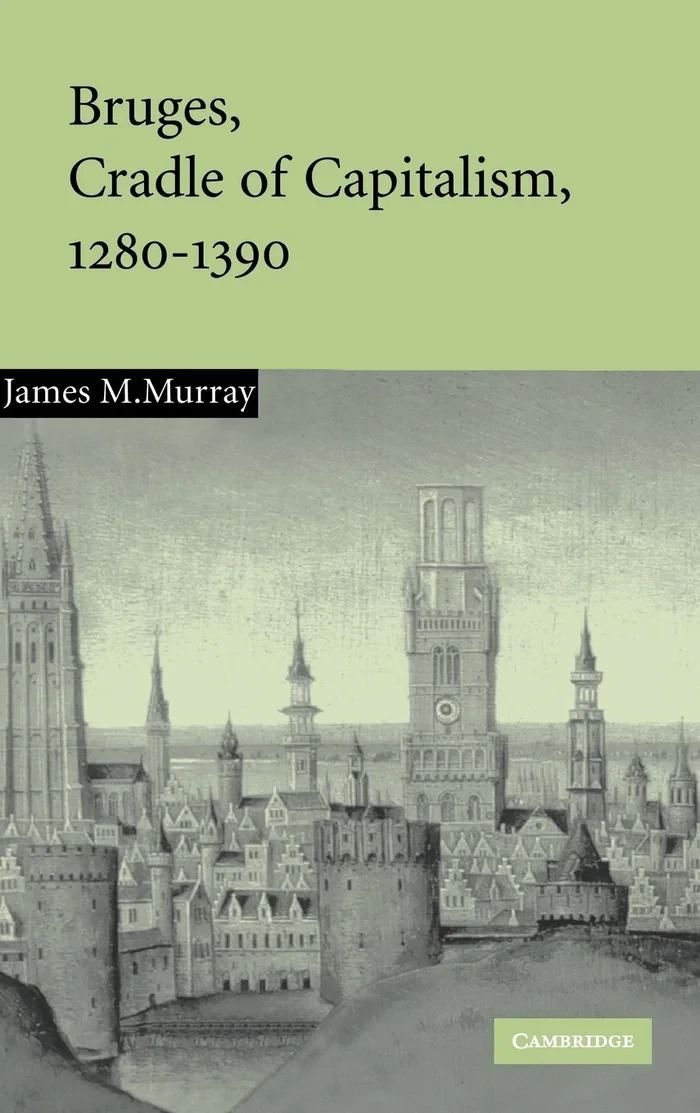 Bruges, Cradle of Capitalism, 1280–1390