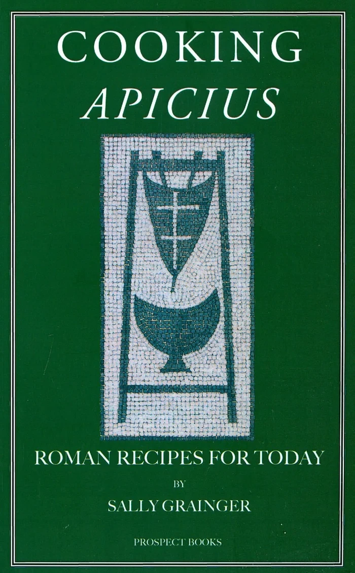 Cooking Apicius: Roman Recipes for Today
