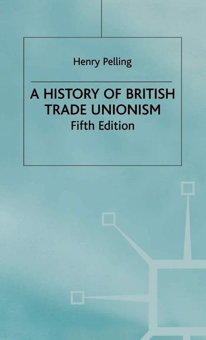 A History of British Trade Unionism