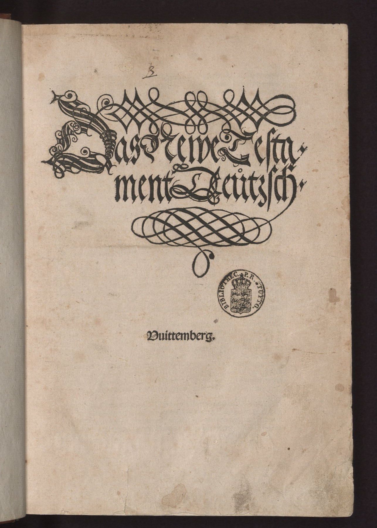 The plain title page reads Das Newe Testament Deutzsch, followed by Wittenberg, with handwritten marks below.