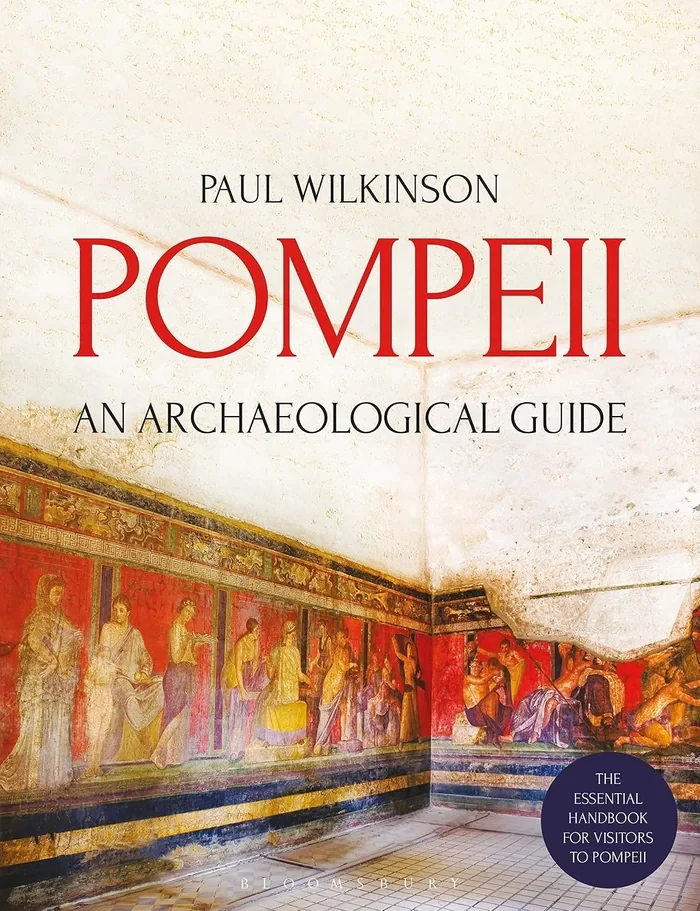 Pompeii: An Archaeological Guide by Paul Wilkinson — book cover
